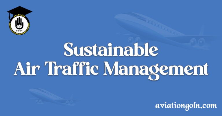 Sustainable Air Traffic Management