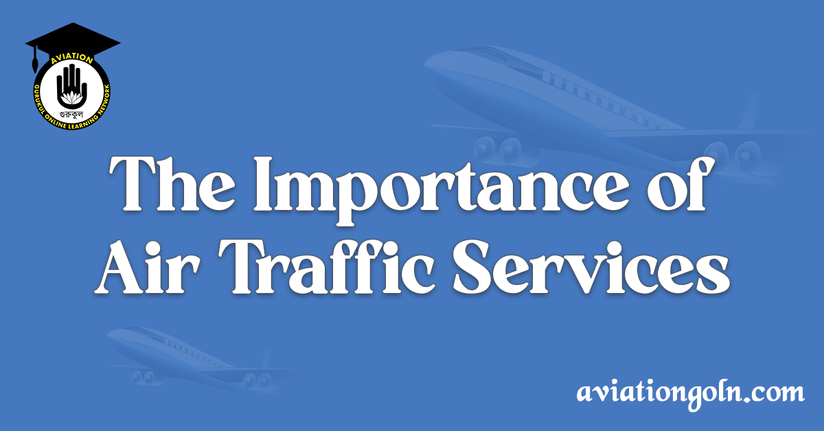 The Importance of Air Traffic Services