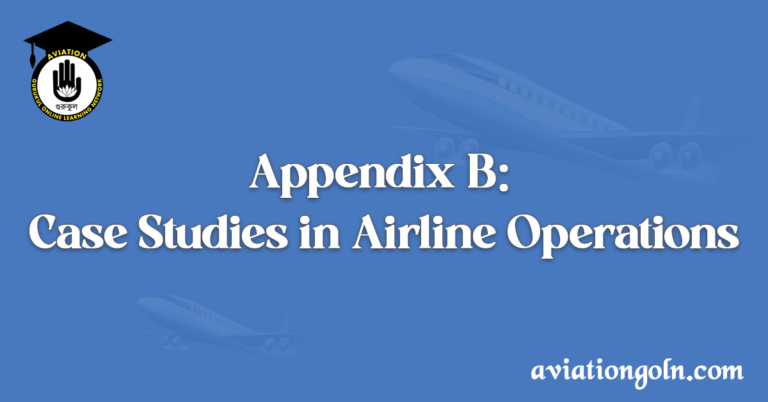 Appendix B Case Studies in Airline Operations