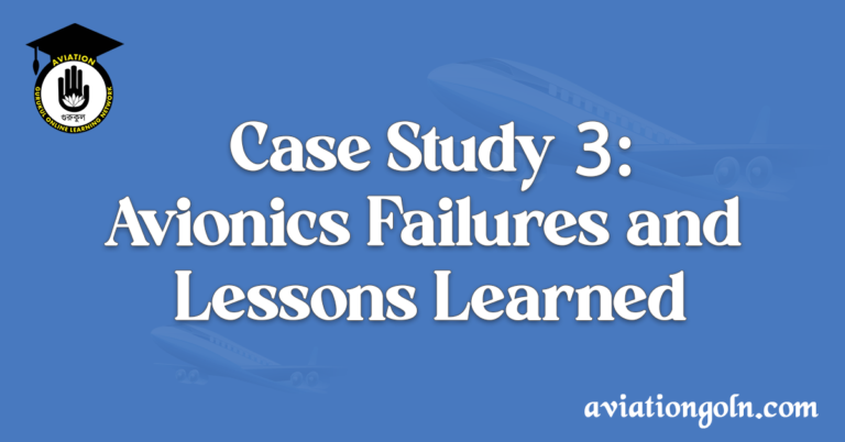 Case Study 3 Avionics Failures and Lessons Learned