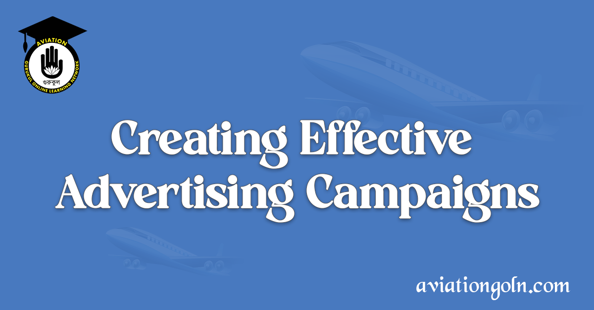 Creating Effective Advertising Campaigns