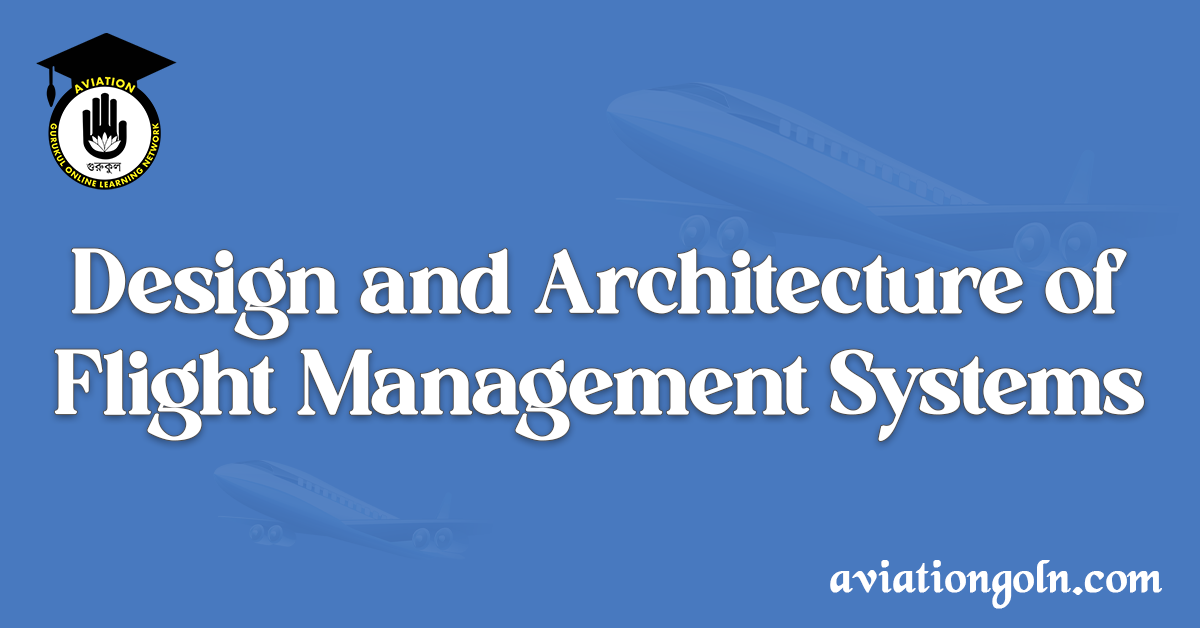 Design and Architecture of Flight Management Systems