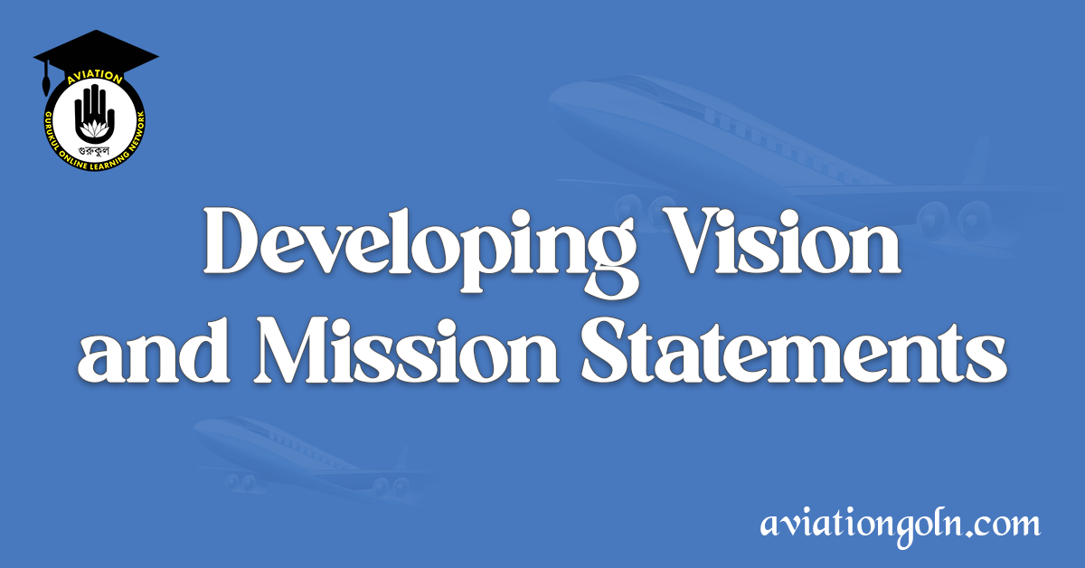 Developing Vision and Mission Statements