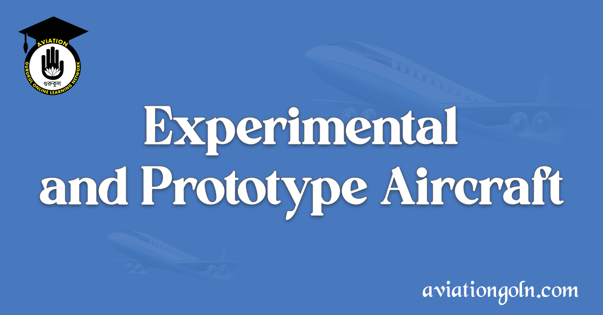 Experimental and Prototype Aircraft