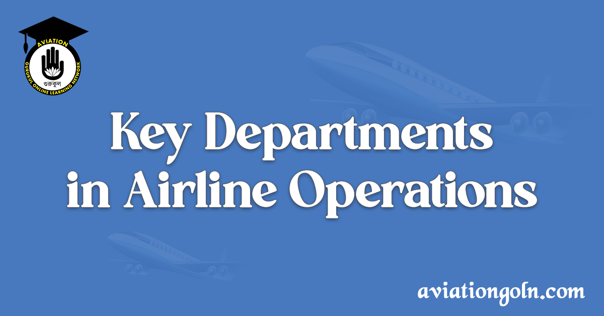 Key Departments in Airline Operations