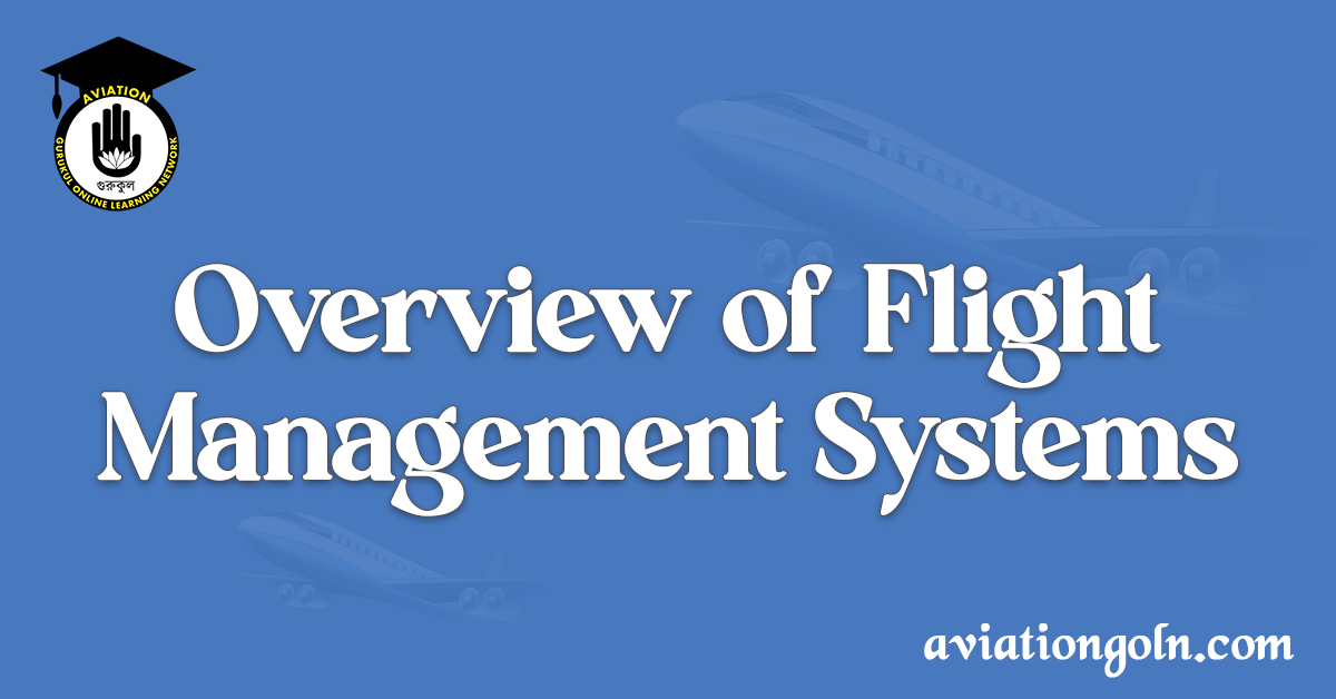 Overview of Flight Management Systems