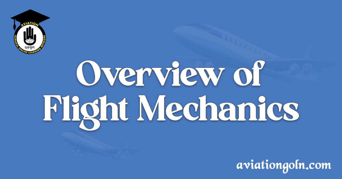 Overview of Flight Mechanics