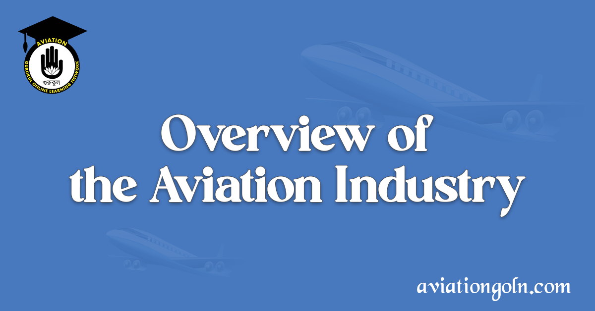 Overview of the Aviation Industry