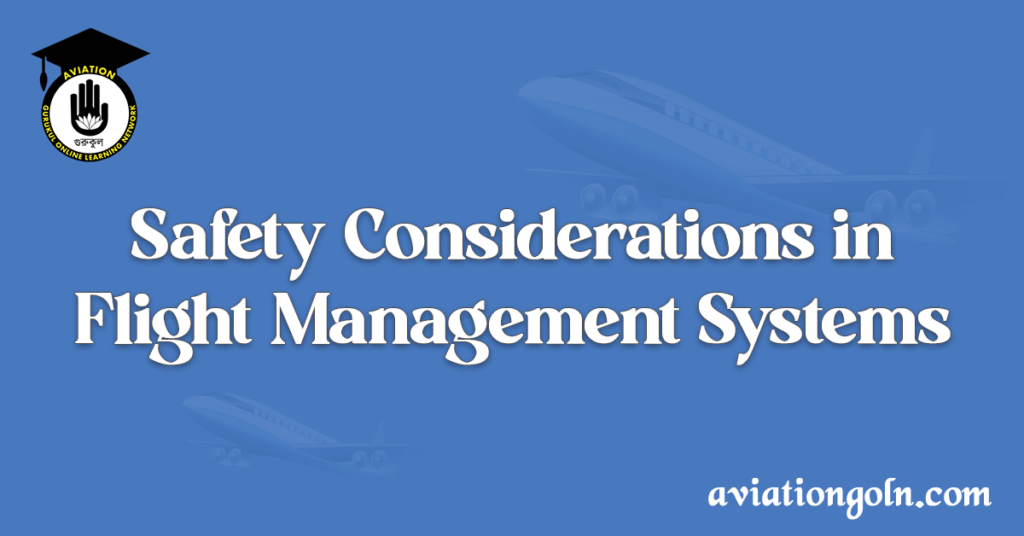 Safety Considerations in Flight Management Systems - Aviation Gurukul, GOLN