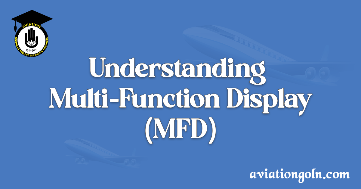 Understanding Multi-Function Display (MFD)